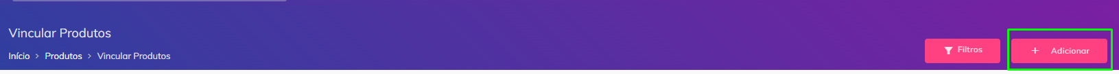 Botão 'Adicionar' para criar um novo vínculo.